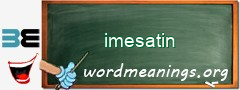 WordMeaning blackboard for imesatin